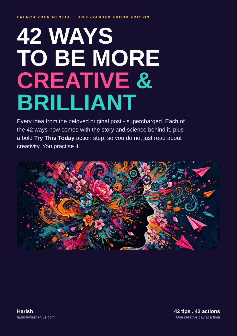Cover of the book 42 Ways To Be More Creative & Brilliant by Harish