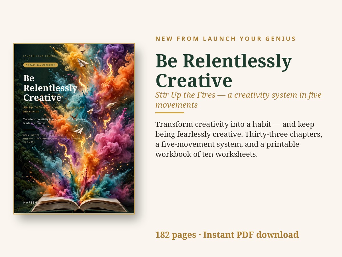 Cover of the book Be Relentlessly Creative by Harish