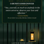I am not good enough — Belief 1 from Let Go of Limiting Beliefs by Launch Your Genius