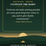 Launch Your Genius quote card - Cultivate the habit of being grateful, Ralph Waldo Emerson, gratitude essay from the blog